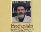  Hujjat al-Islam wal-Muslimin Dr. Shafqat Hossein Shirazi